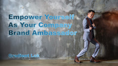 Empower Yourself as Your Company Ambassador